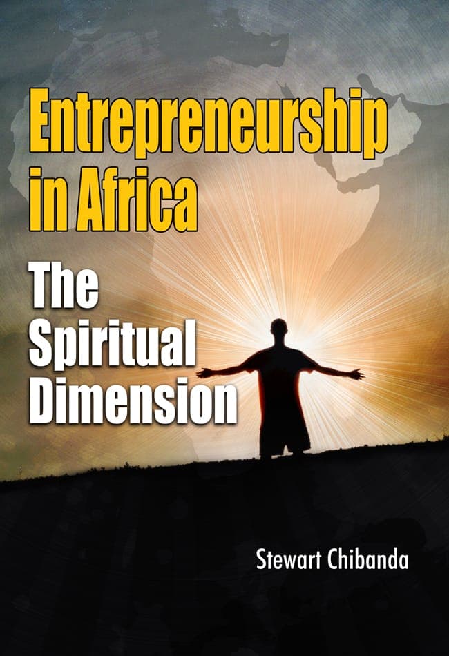 Entrepreneurship in Africa: The Spiritual Dimension